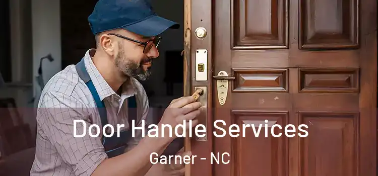Door Handle Services Garner - NC