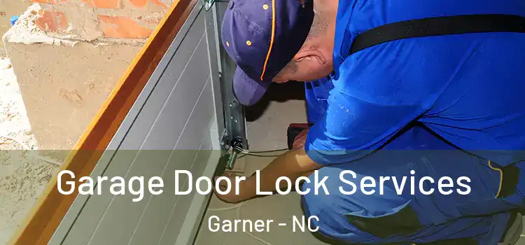 Garage Door Lock Services Garner - NC