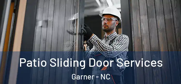 Patio Sliding Door Services Garner - NC
